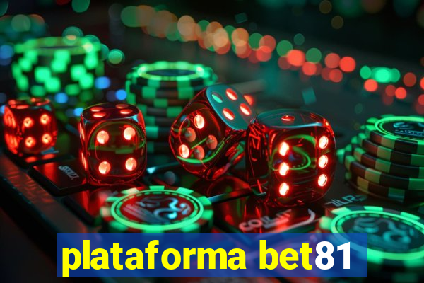 plataforma bet81